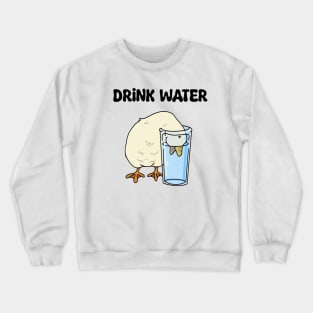 Drink Water Crewneck Sweatshirt